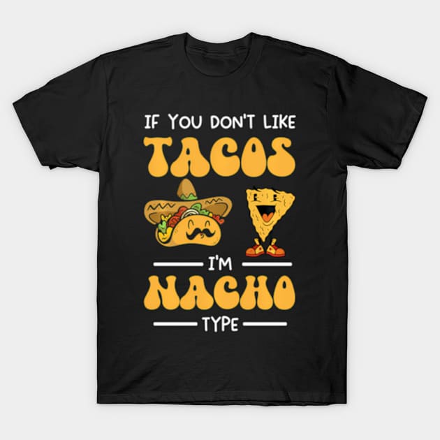 Mexican Food Mexico Tacos Nachos Mexican Food For Foodie T-Shirt by SanJKaka